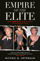 Empire of the Elite : Inside Conde Nast, the media dynasty that reshaped the world-9781399707213