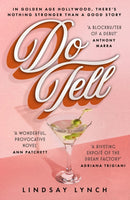 Do Tell : an unputdownable tale of secrets and scandal set within the Golden Age of Hollywood-9781399707374