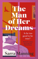 The Man of Her Dreams : The funny, romantic, emotional and oh-so-swoony new romcom, perfect for fans of smart, witty, fresh romances-9781399707879