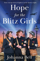 Hope for the Blitz Girls : Heartbreaking and inspiring World War 2 saga fiction-9781399708791