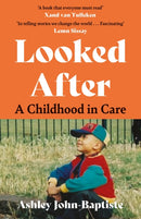 Looked After : A moving, honest memoir about growing up in the British care system-9781399711937