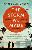The Storm We Made : A heartbreaking literary debut of WWII to delight fans of Anthony Doerr and Pachinko-9781399712613