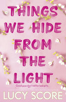 Things We Hide From The Light : the Sunday Times bestseller and TikTok sensation - Lucy's new book Story of My Life is out now!-9781399713771