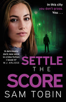 Settle the Score : the brand-new gripping and action-packed gangland thriller for 2024-9781399713870
