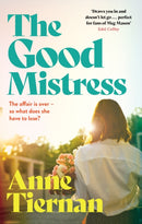 The Good Mistress : A moving, beautifully written and unputdownable read from the bestselling author-9781399714167