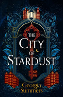 The City of Stardust : the enchanting, escapist and bewitching dark fantasy-9781399714204