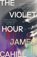 The Violet Hour : An utterly gripping story of love, art, ambition and lies-9781399716185