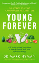 Young Forever : THE SUNDAY TIMES BESTSELLER - reverse disease, ease pain and renew energy-9781399716307