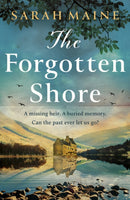 The Forgotten Shore : The sweeping dual-timeline historical novel of family, secrets and forgiveness from the author of THE HOUSE BETWEEN TIDES-9781399717656