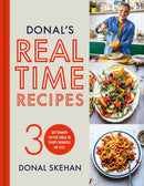 Donal's Real Time Recipes : Get dinner on the table in 30 minutes or less-9781399718196