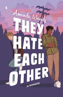 They Hate Each Other : A fake dating, enemies-to-lovers romcom for fans of HEARTSTOPPER!-9781399719179