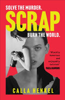Scrap : 'Blackly humorous and enjoyably twisted' - Paula Hawkins-9781399719377