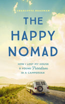 The Happy Nomad : Live with less and find what really matters-9781399720557