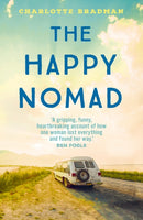The Happy Nomad : Live with less and find what really matters-9781399720588