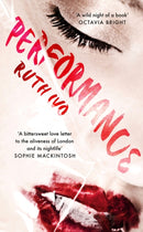 Performance : An electrifying memoir from the dark heart of London's Soho-9781399720700
