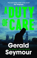 A Duty of Care : the utterly gripping spy novel from the "best thriller writer in the world"-9781399722056