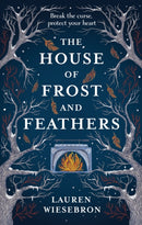 The House of Frost and Feathers : The Sunday Times bestselling magical Slavic folktale retelling-9781399723176