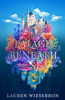 The Palace Beneath the Sea : the atmospheric retelling of the Mermaid folktale-9781399723237