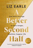 A Better Second Half : Dial Back Your Age to Live a Longer, Healthier, Happier Life. The Number 1 Sunday Times bestseller-9781399723671