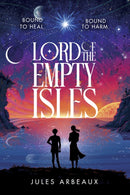 Lord of the Empty Isles : One curse. Two sworn enemies. Thousands of lives in the balance.-9781399724975