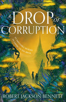 A Drop of Corruption : the gripping biopunk murder mystery sequel to The Tainted Cup-9781399725446