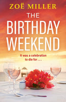 The Birthday Weekend : A suspenseful page-turner about friendship, sisterhood and long-buried secrets-9781399725644