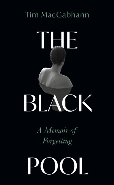The Black Pool : A Memoir of Forgetting-9781399728232