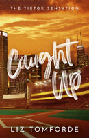 Caught Up : The hottest new must-read enemies-to-lovers sports romance in the Windy City Series, following the TikTok sensation, MILE HIGH-9781399728591