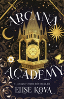 Arcana Academy : an enthralling, addictive, unputdownable fantasy romance-9781399728881