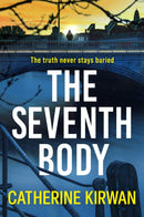 The Seventh Body : A thrilling, addictive and twist-filled crime mystery novel that will keep you turning the pages-9781399729536