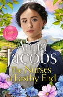 The Nurses of Eastby End : the gripping and unforgettable new novel from the beloved and bestselling saga storyteller-9781399729932