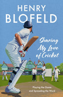 Sharing My Love of Cricket : Playing the Game and Spreading the Word-9781399733267