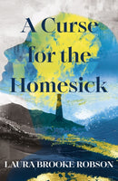 A Curse for the Homesick : The hugely romantic high-concept contemporary love story, perfect for fans of Taylor Jenkins Reid-9781399733625