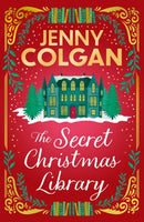 The Secret Christmas Library : The brand-new totally cosy and uplifting festive novel from the Sunday Times bestselling author-9781399734271