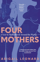 Four Mothers : A Year in Motherhood Around the World-9781399734400