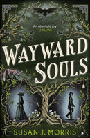 Wayward Souls : The lusciously atmospheric sequel to supernatural gaslamp mystery set in the worlds of Dracula and Sherlock Holmes-9781399734875