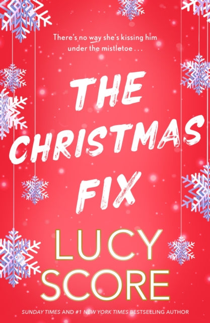 The Christmas Fix : the sizzling new festive romance from the Tiktok sensation and million-copy bestseller-9781399735537