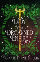Lady of the Drowned Empire : the third book in the Drowned Empire romantasy series-9781399736282
