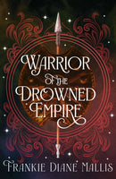 Warrior of the Drowned Empire : the hotly anticipated fourth book in the Drowned Empire romantasy series-9781399736312