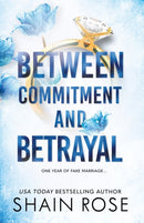 BETWEEN COMMITMENT AND BETRAYAL : a dark, fake-dating romance from the Tiktok sensation and USA Today bestselling author-9781399736596