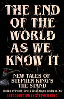 The End of the World as We Know It : The instant New York Times bestseller (Aug 2025): New Tales of Stephen King's The Stand-9781399738675