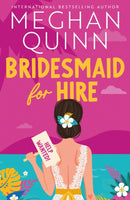 Bridesmaid for Hire : The hilarious and steamy wedding-set romcom from the internationally bestselling author, perfect for 2025-9781399739153