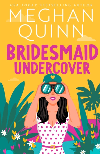 Bridesmaid Undercover : An incredibly steamy, hilarious, friends to lovers, love triangle romantic comedy-9781399739191