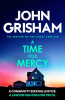 A Time for Mercy : The addictive courtroom drama from the number 1 Sunday Times bestselling author-9781399740425