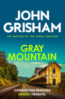 Gray Mountain : The pulse-pounding crime thriller from the number 1 Sunday Times bestselling author-9781399740456