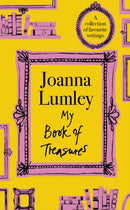 My Book of Treasures : National Treasure Dame Joanna Lumley's collection of favourite writings-9781399741613