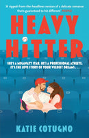 Heavy Hitter : Your new favourite sports romance that's the love story of your wildest dreams...-9781399743020
