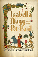Isabella Nagg and the Pot of Basil : A delightfully witty cosy fantasy for lovers of Pratchett-9781399743839