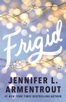 Frigid : A friends-to-lovers wintery college romance featuring snowed-in-together forced proximity!-9781399743990