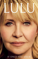 If Only You Knew : The instant bestselling memoir from British pop icon Lulu-9781399744249